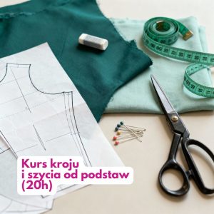 kurs kroju i szycia od podstaw