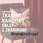 Partnerzy: Tkaniny Karoliny – sklep z tkaninami w Warszawie